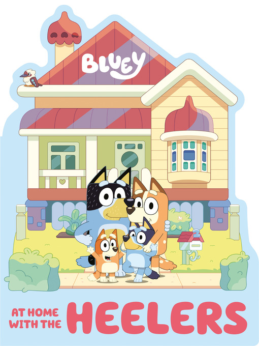 Title details for Bluey: At Home with the Heelers by Penguin Young Readers Licenses - Wait list